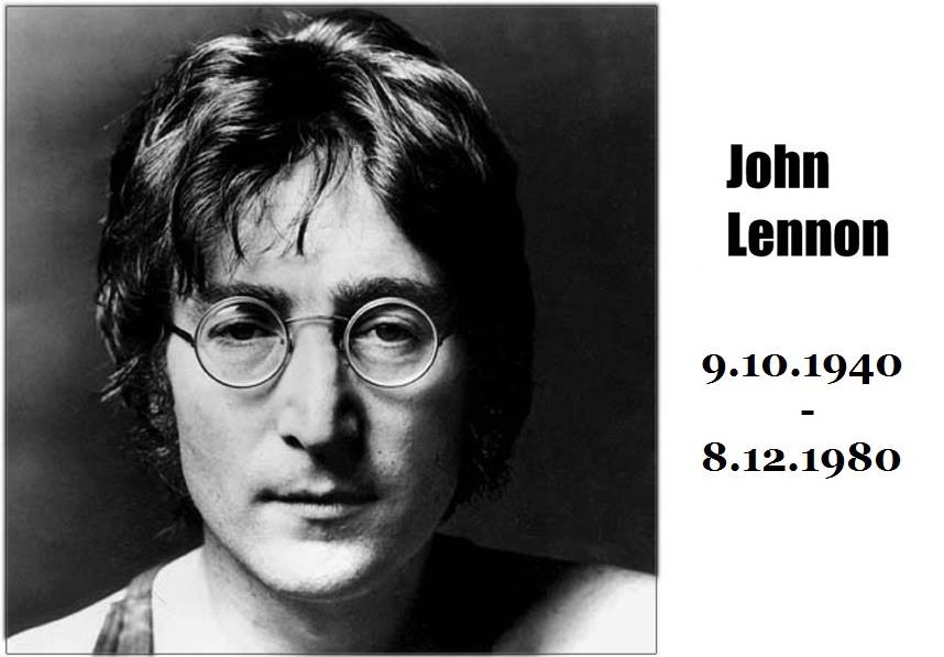 John Lennon 9.10.1940 - 8.12.1980